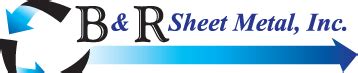 b and r sheet metal|B & R Sheet Metal, Inc. .